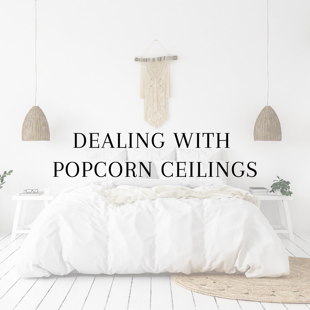 Dealing With Popcorn Ceilings