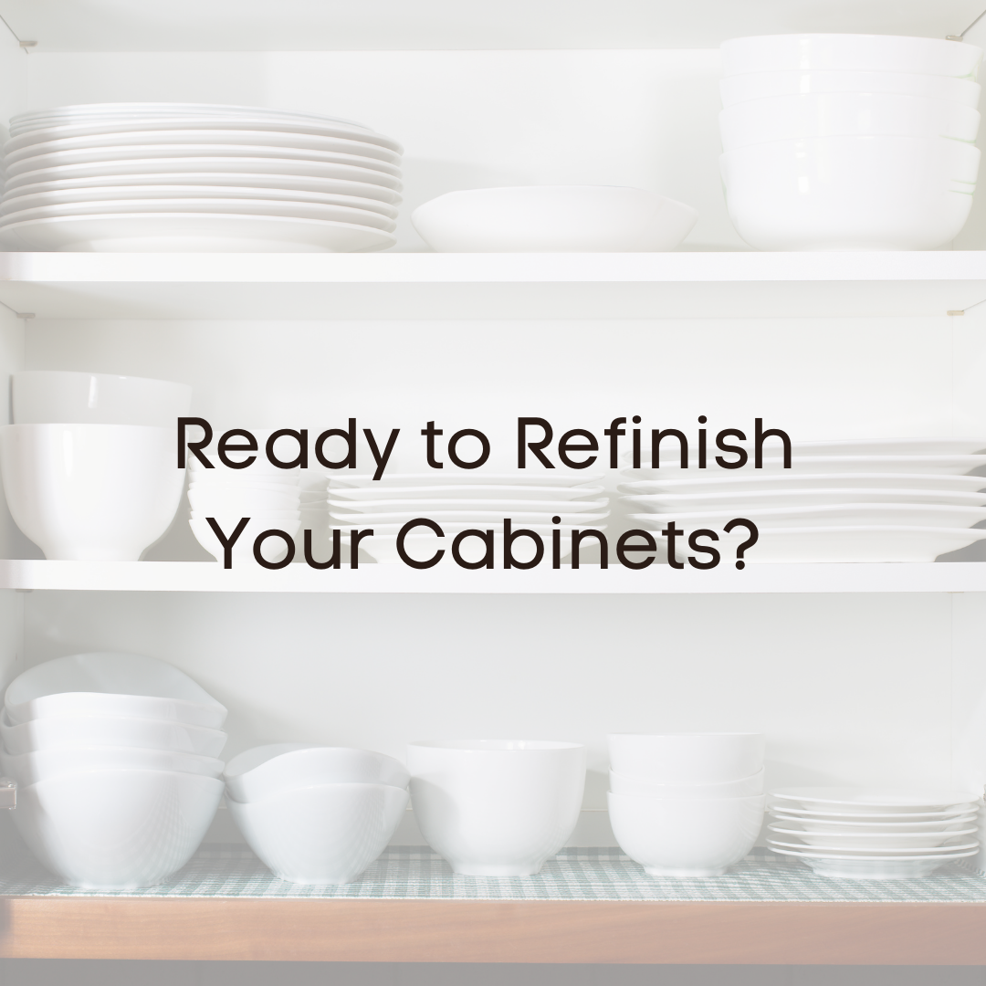 Ready to Refinish Your Cabinets?