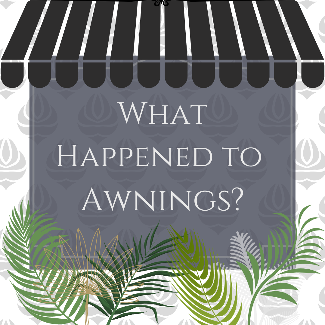 Why Did We Forget About Awnings?