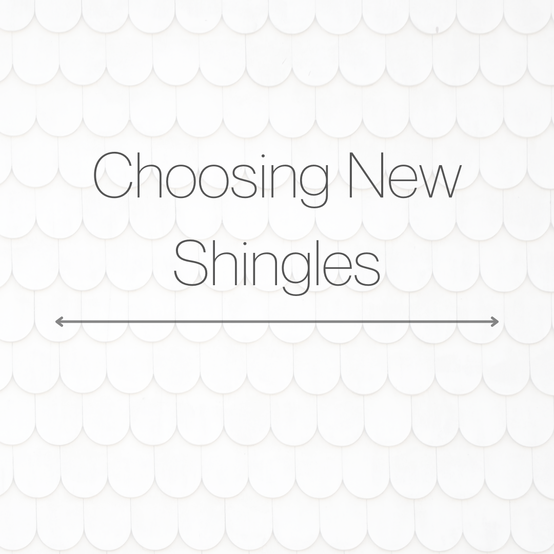 Choosing New Shingles