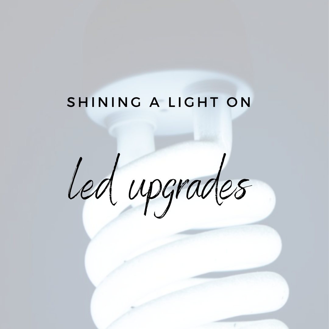 Shining a Light on LED Upgrades