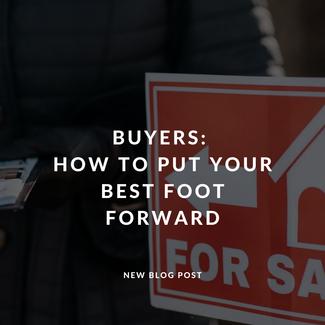 Buyers: How to Put Your Best Foot Forward