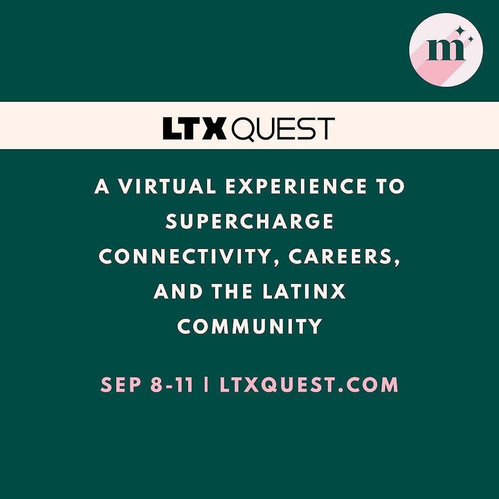 Mujeres, we are so excited to announce that we have partnered up with #LTXQuest - one of the largest gatherings of Latinx professionals! Join us for FREE from Sep 8-11. You can register through @ltx_connect. Ahi nos vemos 💃🏻💃🏻