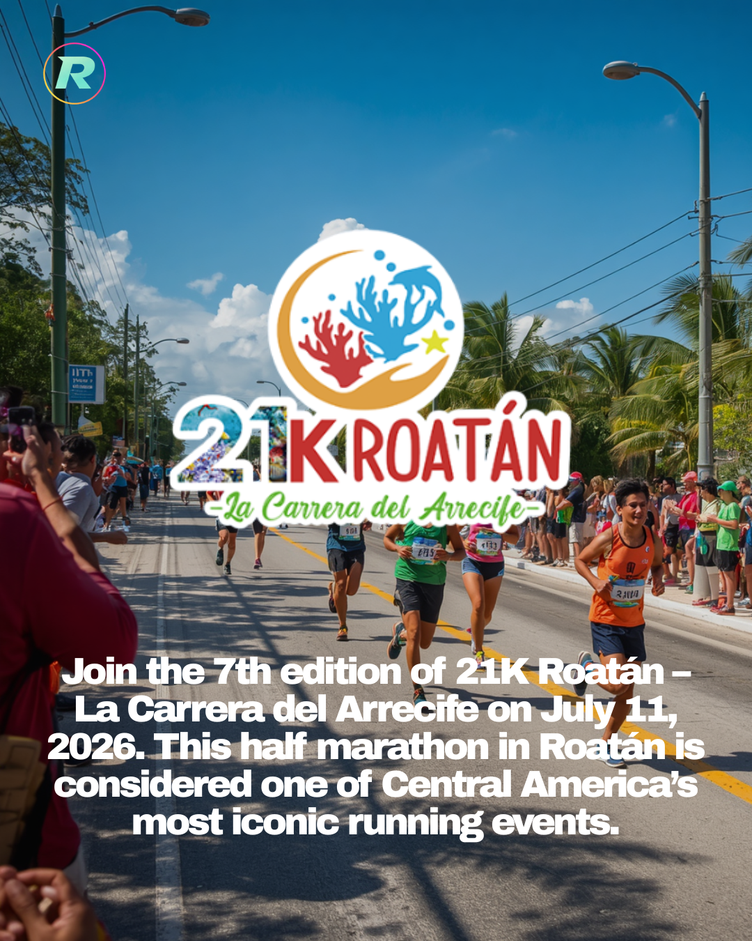 21K Roatán 2026: Central America’s Iconic Reef Half Marathon Returns This July
