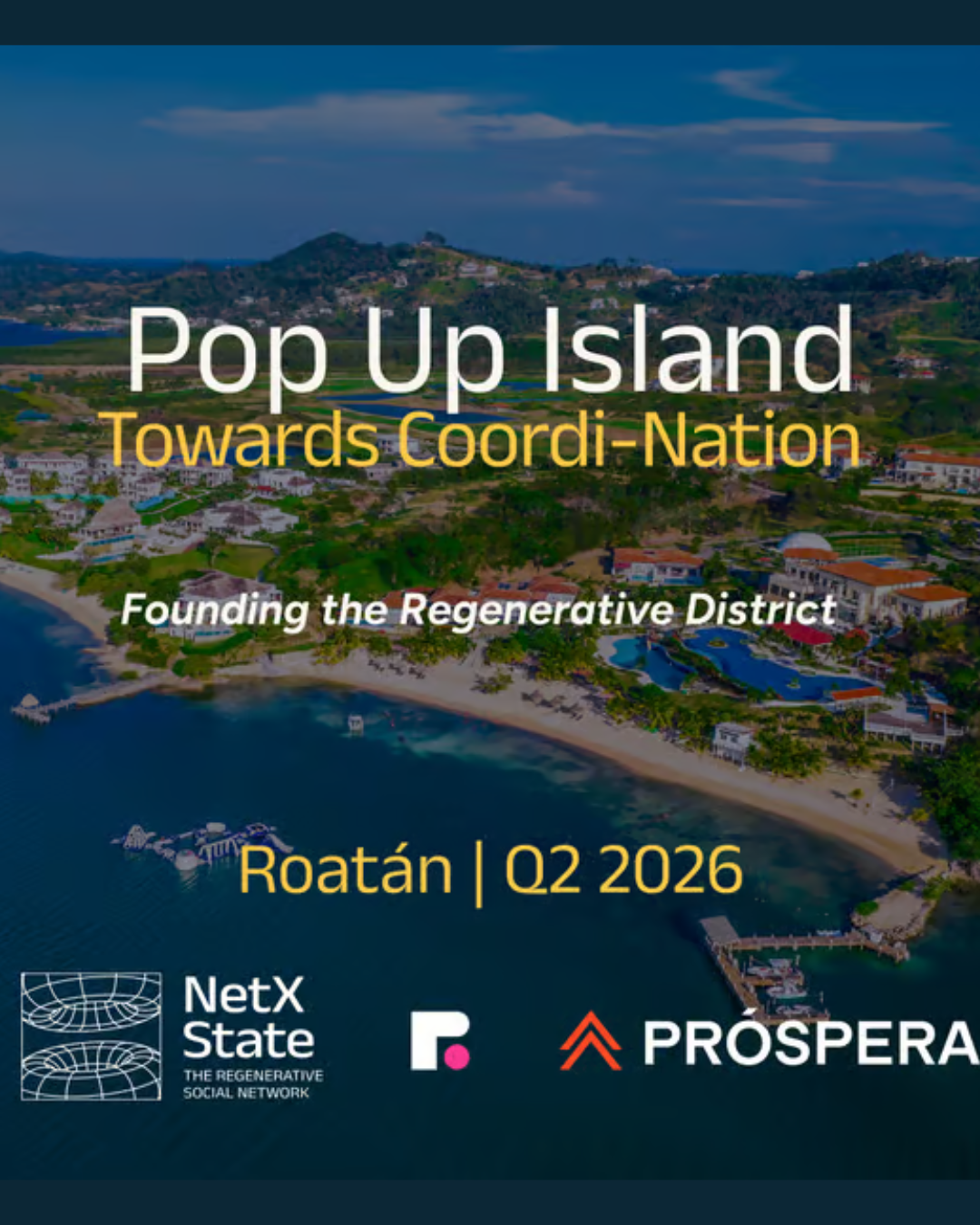 Pop-Up Island in Próspera ZEDE: Founding the First Regenerative Impact Special Economic Zone in Roatán