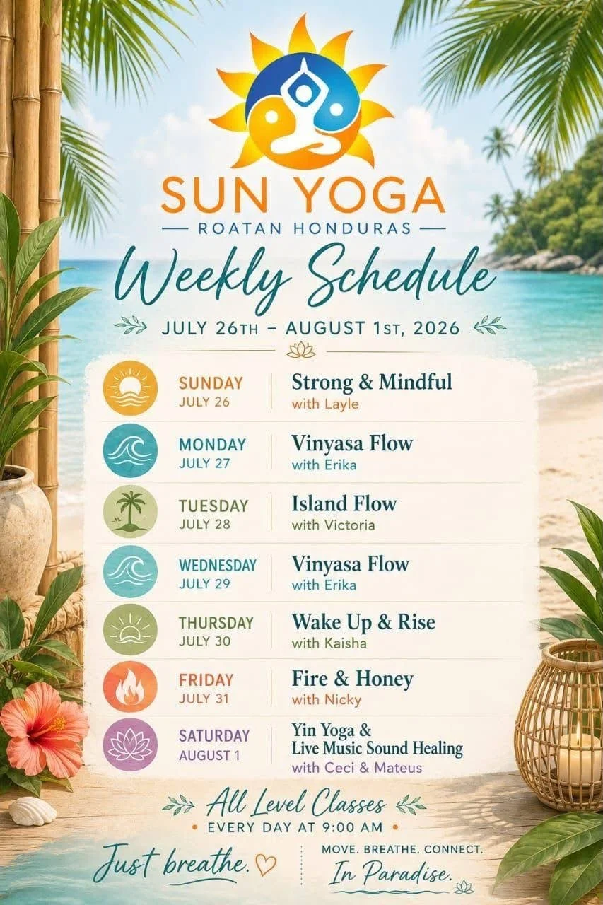 Find Your Flow in Paradise: Sun Yoga Roatán Weekly Schedule (July 26 – August 1, 2026)