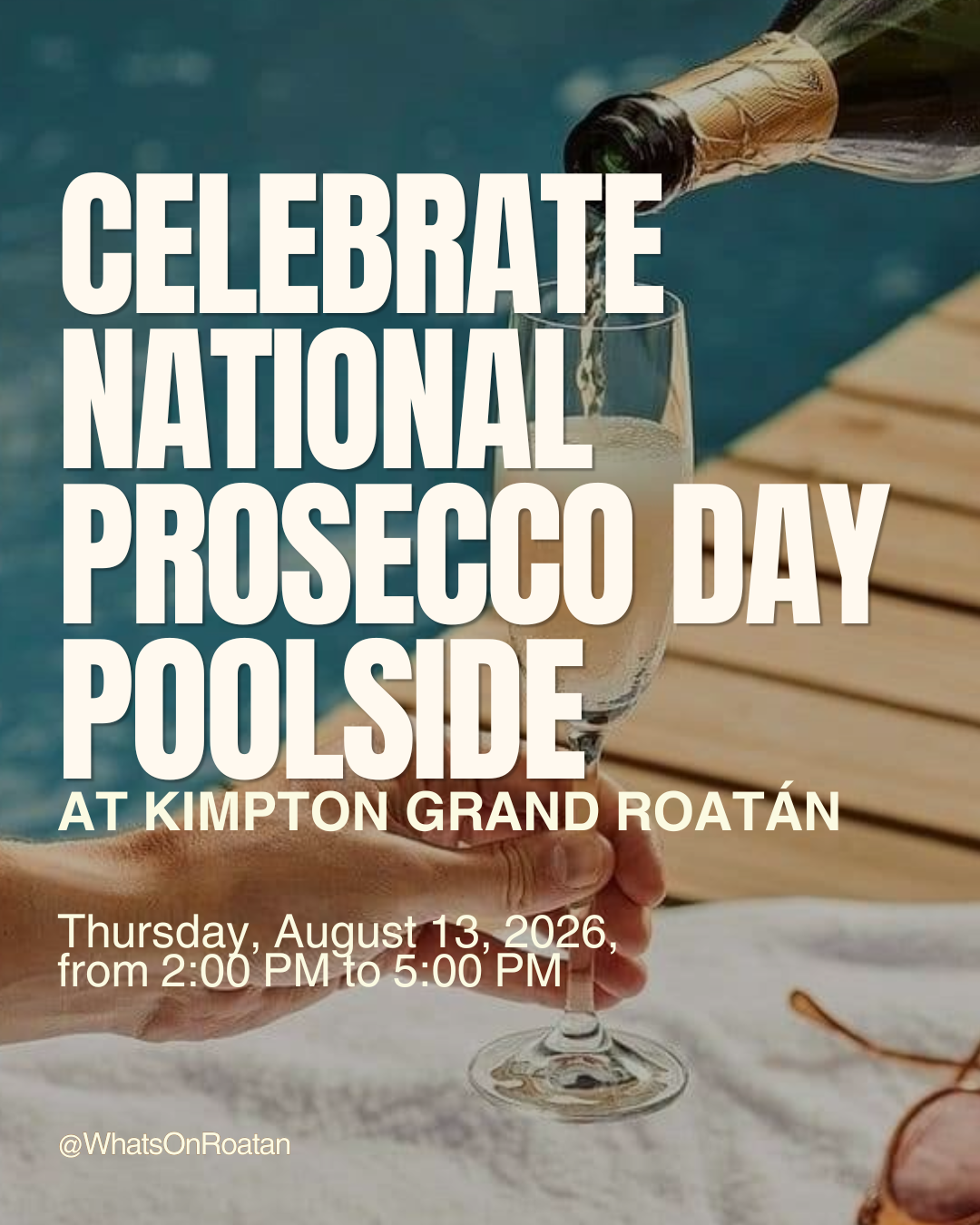 National Prosecco Day Poolside Celebration in Roatán | Kimpton Grand Roatán