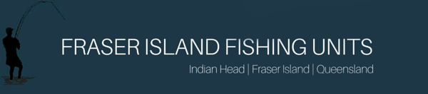 Fraser Island Fishing Units