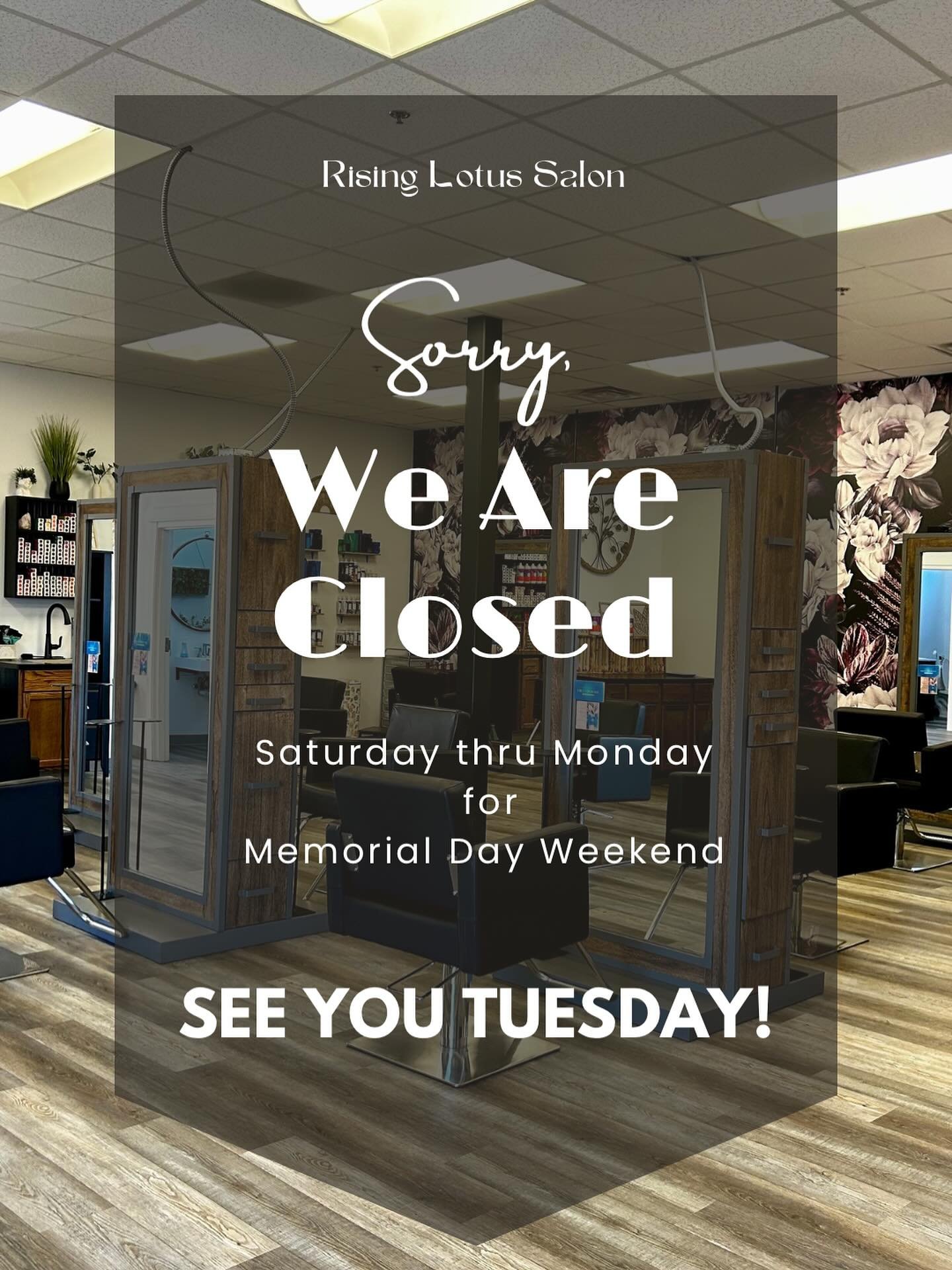 Rising Lotus Salon will be closed Saturday&ndash;Monday for Memorial Day weekend so our stylists can soak up some sunshine, relax with family, and enjoy a well-deserved break!

We&rsquo;re big believers in work-life balance&mdash;because happy, refre