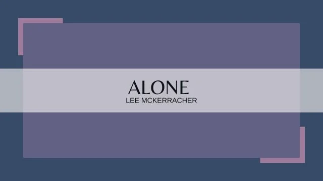 Alone
