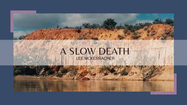A Slow Death