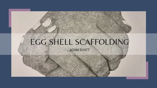 Egg Shell Scaffolding