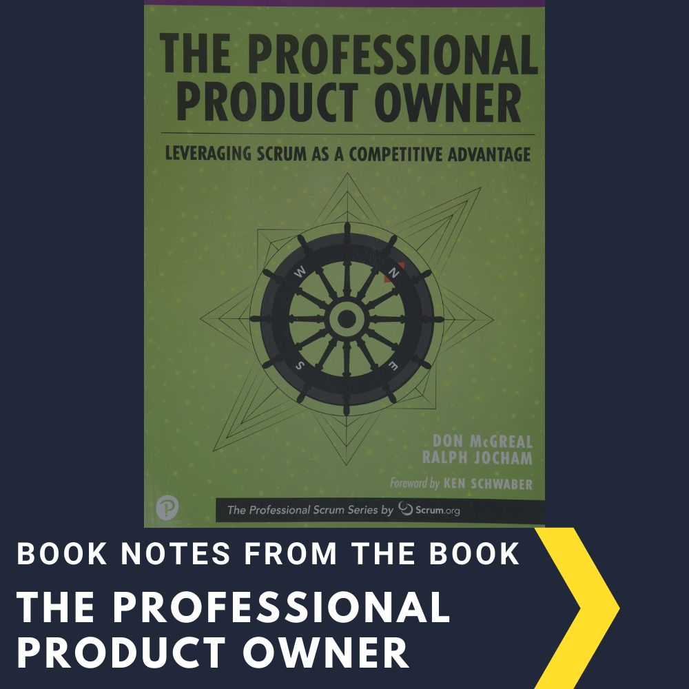 Book Notes: “The Professional Product Owner: Leveraging Scrum as a Competitive Advantage”