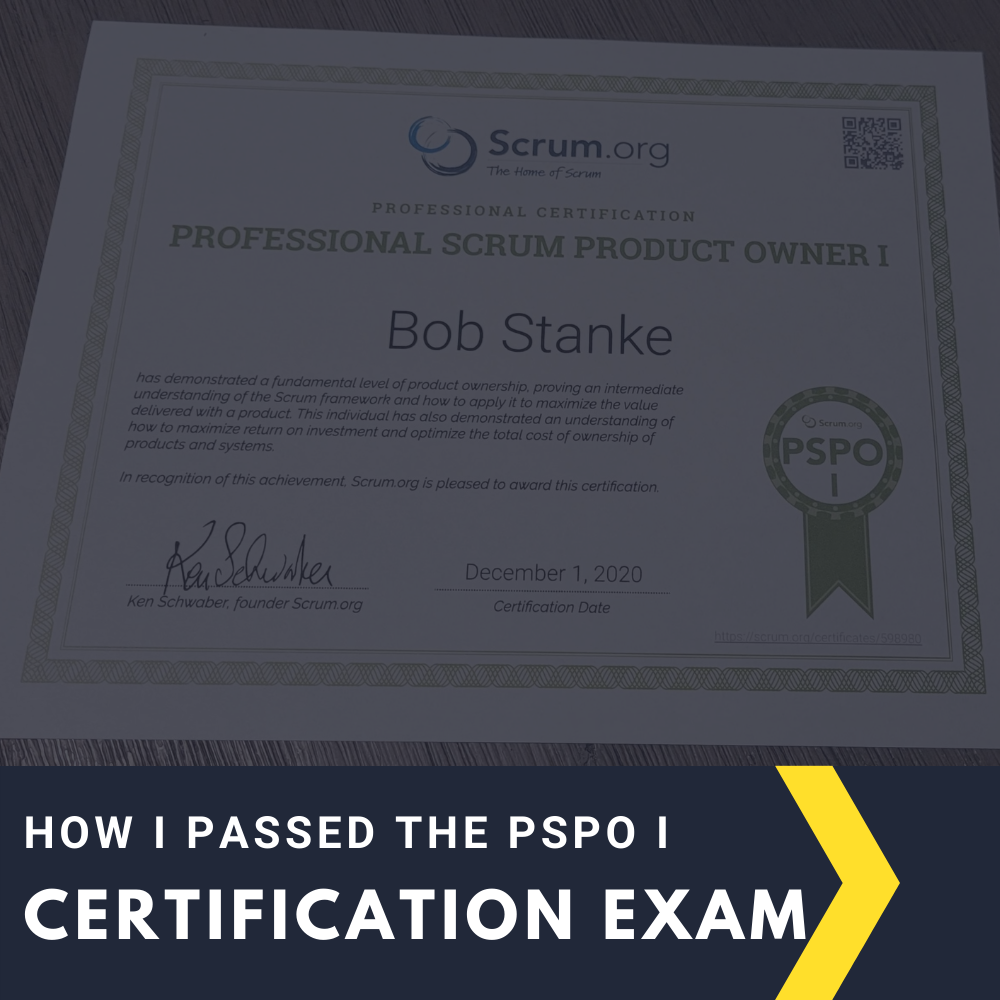 How to Pass the Scrum.org Professional Scrum Product Owner Certification Test (PSPO 1)