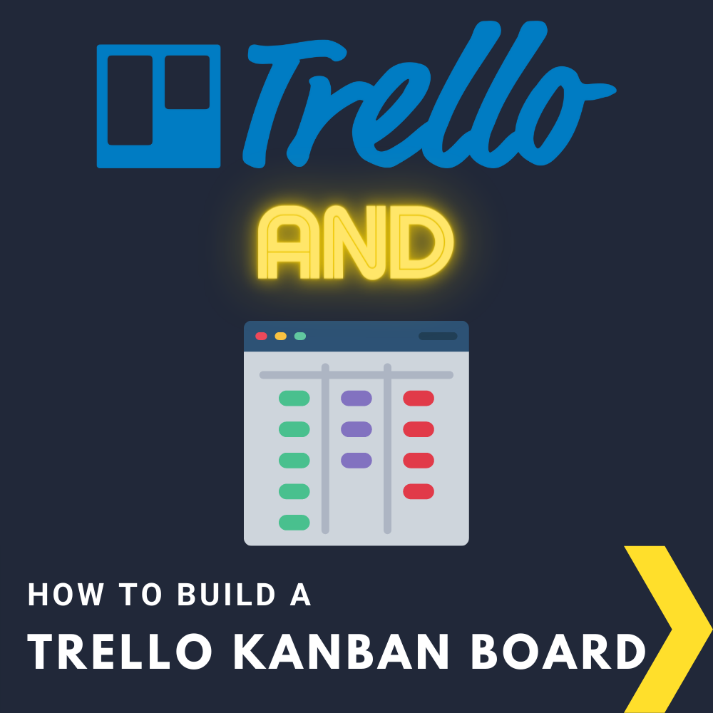 Is Trello Good for Kanban? Yes, and Here is How to Build a Trello Kanban Board