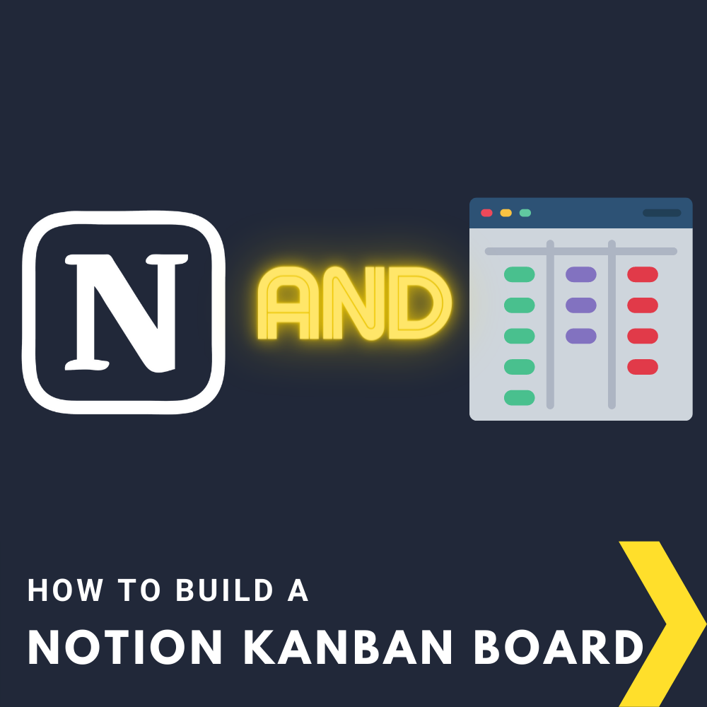 How to Build a Notion Kanban Board