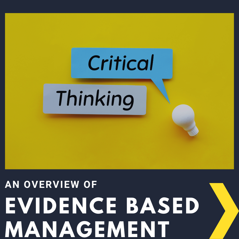 Evidence Based Management: Using Data and Critical Thinking to Improve Your Business