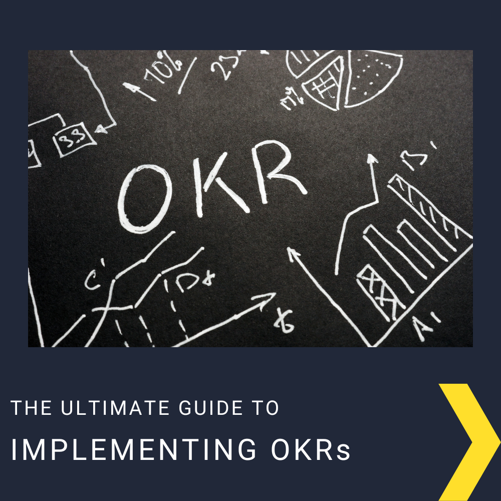 The Ultimate Guide to Implementing OKRs