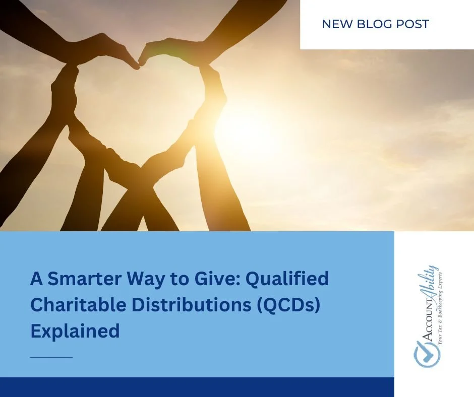 A Smarter Way to Give: Qualified Charitable Distributions (QCDs) Explained 