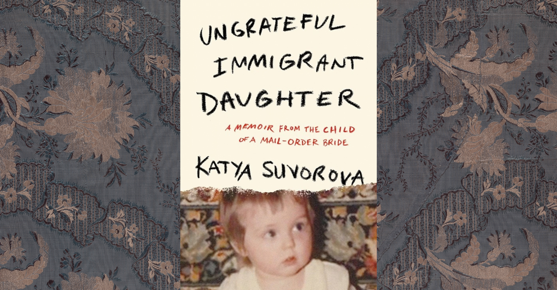 Darkly Humorous and Vulnerable: “Ungrateful Immigrant&nbsp;Daughter”