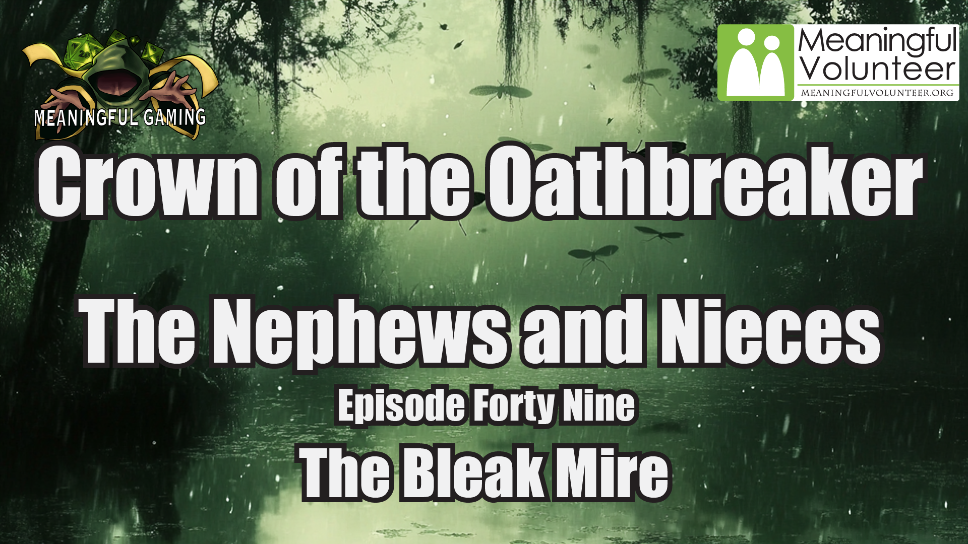 Episode 49 - The Bleak Mire - The Nephews and Nieces - Crown of the Oathbreaker