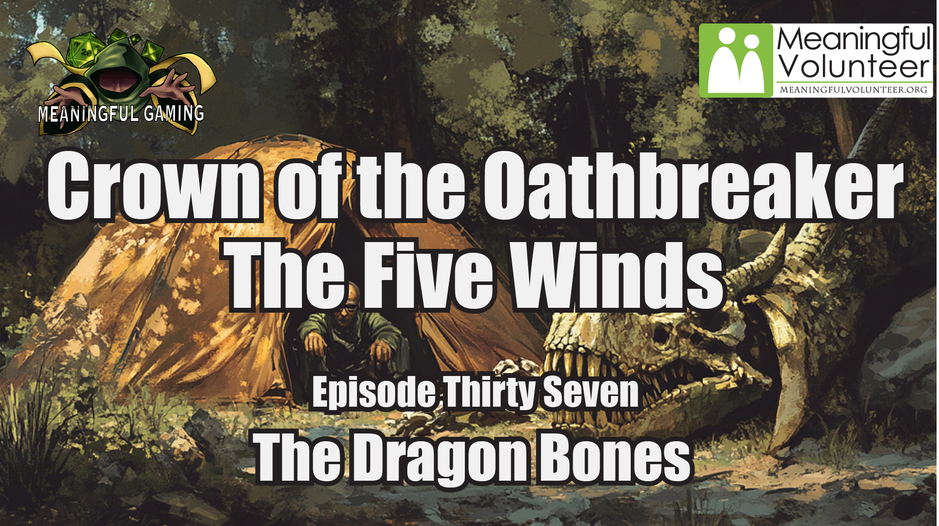 Episode 37 - The Dragon Bones - The Five Winds - Crown of the Oathbreaker