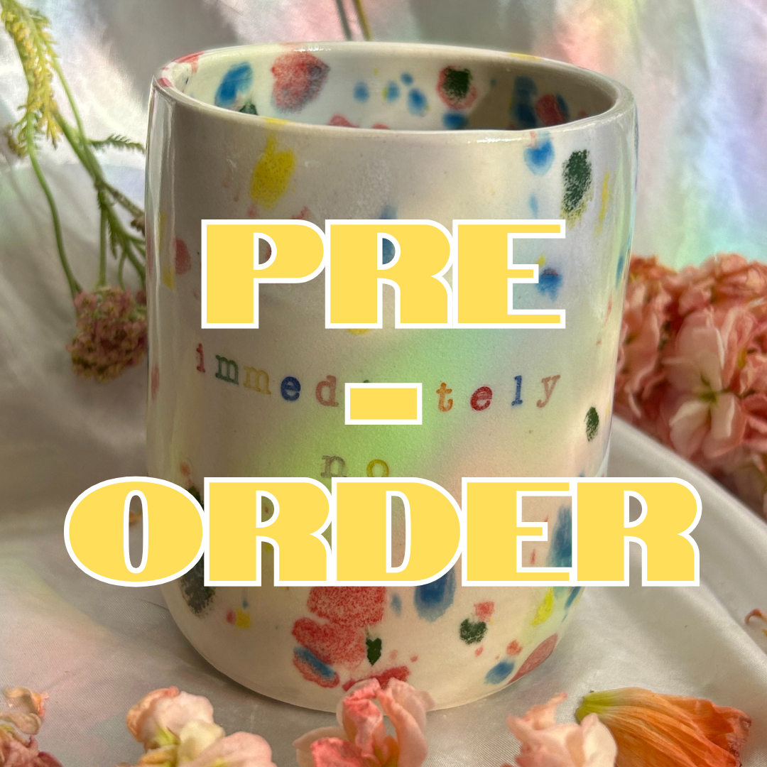 2026 PRE-ORDER "Immediately No" Mug - 16oz - Rainbow