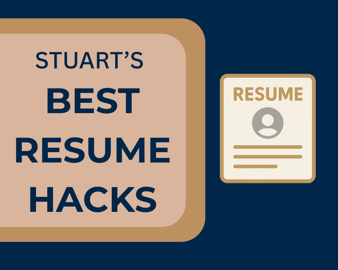 Stuart’s Best                   Resume Hacks