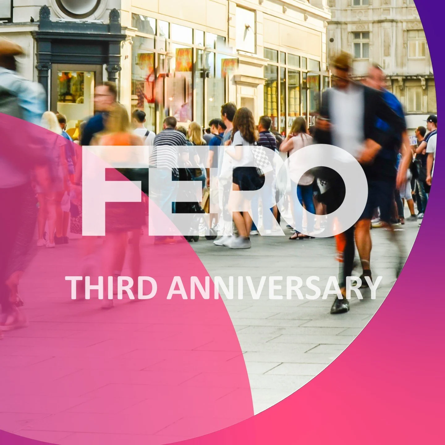 FERO THIRD ANNIVERSARY