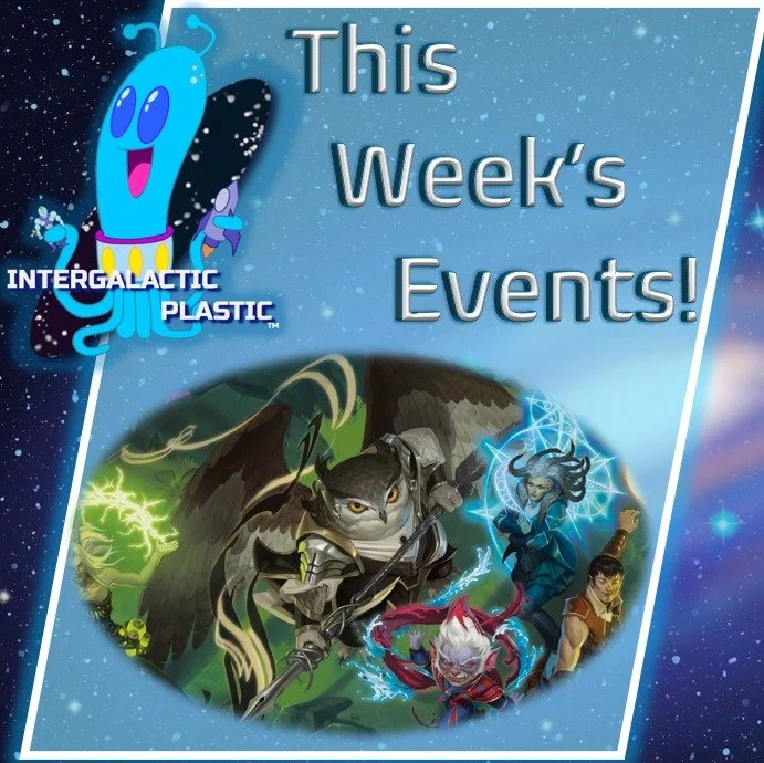 We're heading back to Strixhaven in the newest Magic: The Gathering set this weekend! Sign up for the prerelease today. Plus, our new weekly Pokemon League starts this Tuesday! Check out all of our events at Intergalacticplastic.com