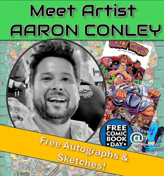 We are thrilled to host artist, AARON CONLEY, at this Saturday's Free Comic Book Day event! Aaron is best known for his work with Marvel, DC, Dark Horse, IDW, and Boom. He is currently working with Mondo doing amazing work on their TMNT and Street Sh