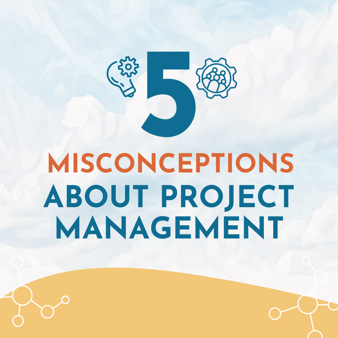 5 Misconceptions About Project Management | eGuide Tech Allies
