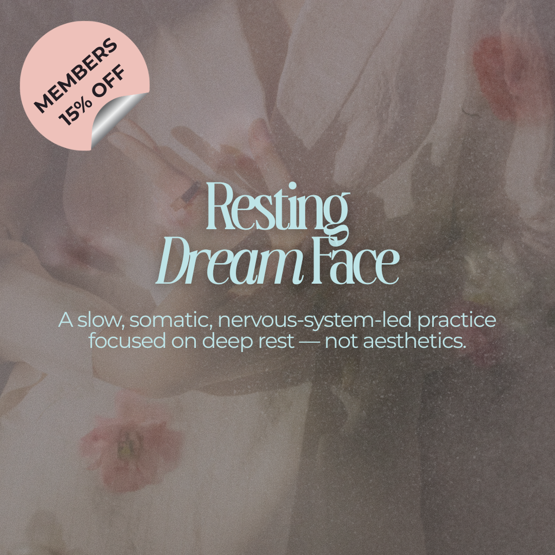 Resting Dream Face: A slow, somatic, nervous-system-led practice focused on deep rest — not aesthetics.