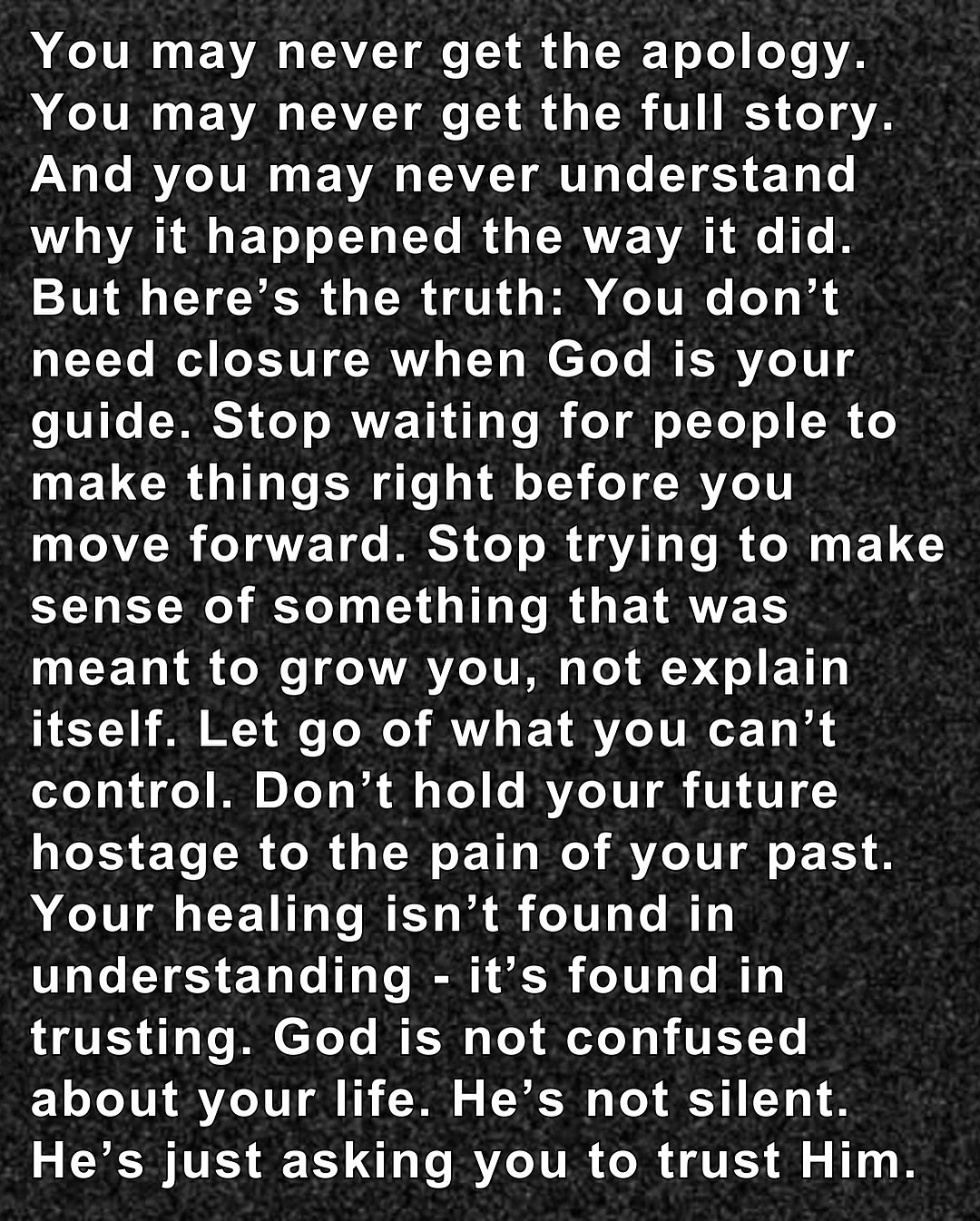 Type &ldquo;amen&rdquo; below and share this to encourage someone else. God is not confused about your life. He&rsquo;s not late. He&rsquo;s not silent. He&rsquo;s just asking you to trust Him without all the details. You&rsquo;re not waiting on clos