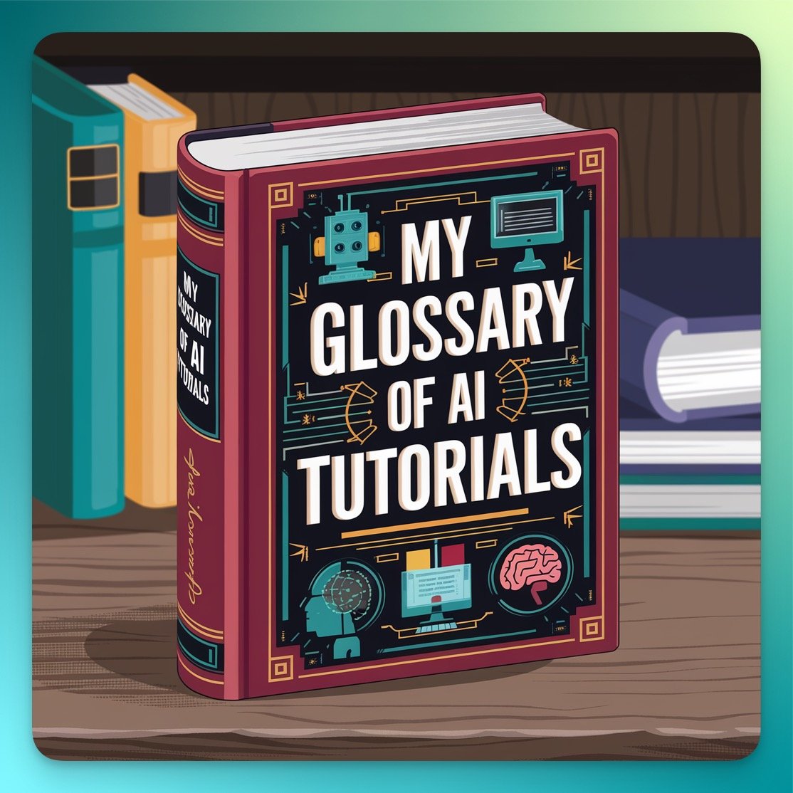 AI Tutorial Glossary: Useful Artificial Intelligence Lessons