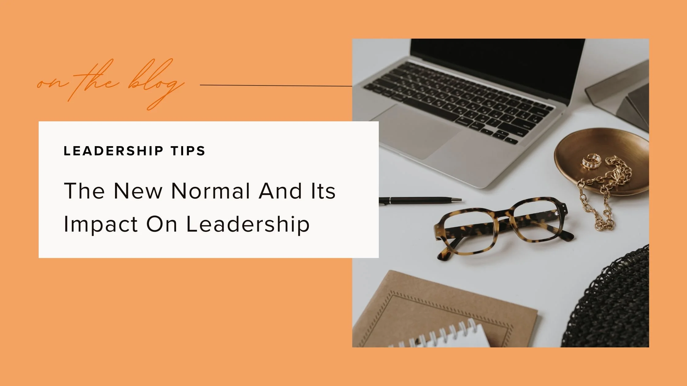 The “New Normal” And Its Impact On Leadership