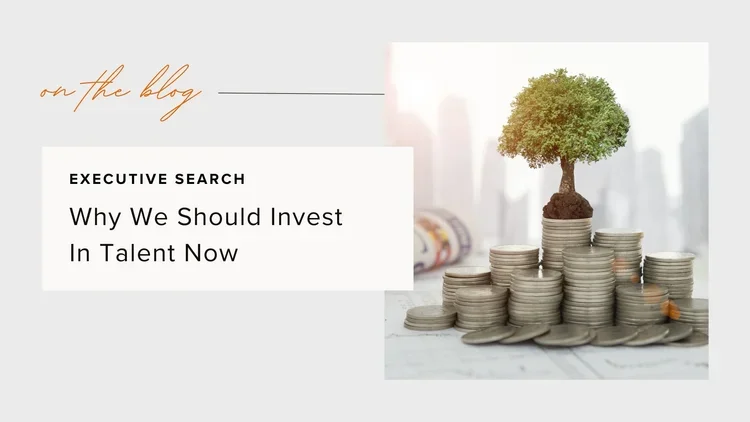Why we should invest in talent now