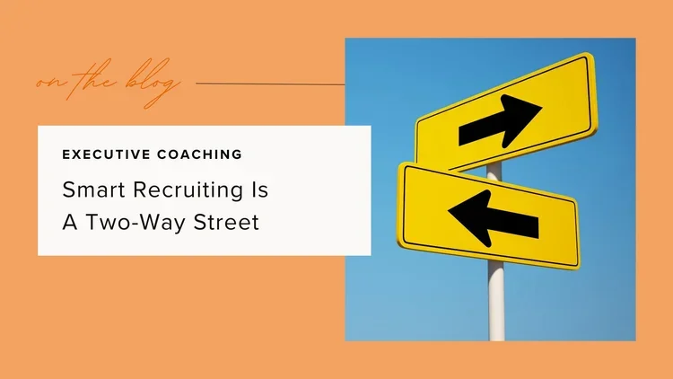 Smart Recruiting is a Two-Way Street
