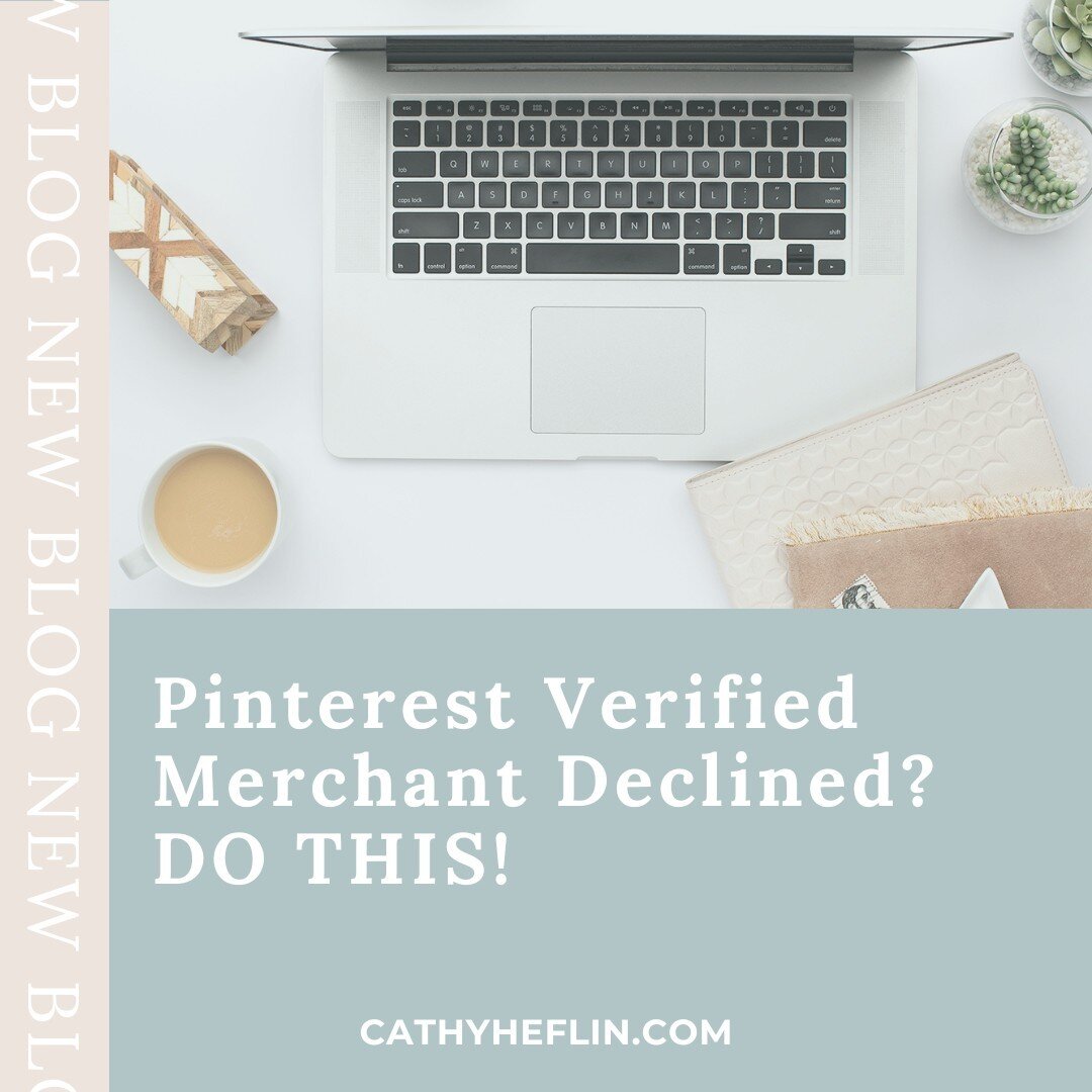 It's so frustrating.  You think you've done everything correctly and then you get that notice that your application for the Pinterest Verified Merchant Program has been declined.⁣
⁣
In my latest blog, I share my best tips for getting approved and som