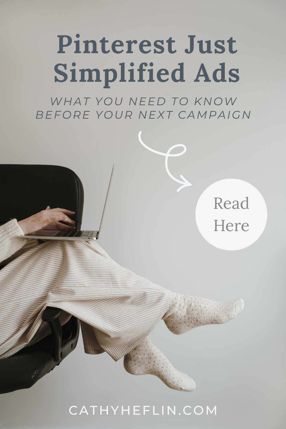 Image of someone sitting in chair with computer on lap, text about Pinterest Ads Changes blog from Cathy Heflin, Pinterest for E-Commerce Expert.