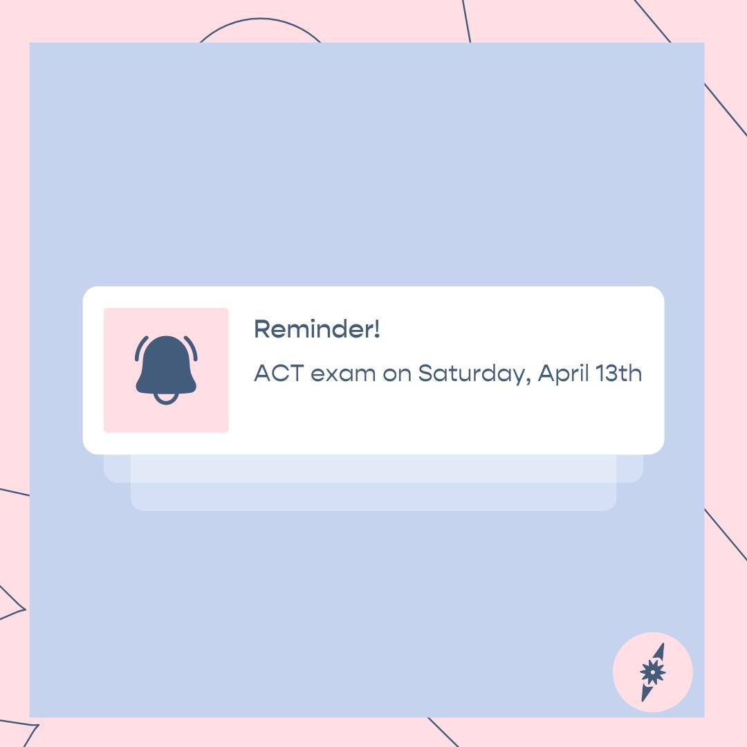 🚨 Reminder! The ACT exam is on Saturday, April 13th! Make sure to prep the night before: sleep well, set alarms, charge your calculator, print admissions ticket, pack snacks.... You got this💥 #actexams  #testpreparation