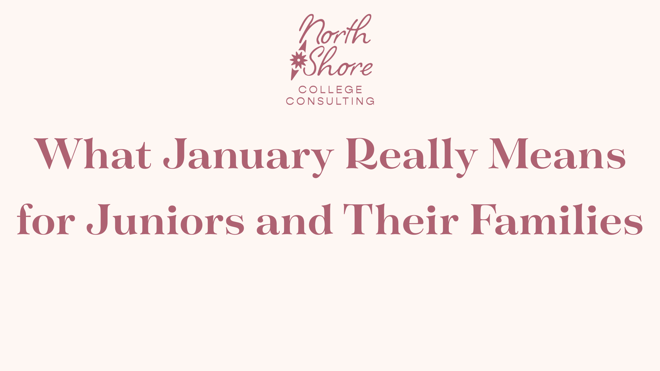 What January Really Means for Juniors and Their Families