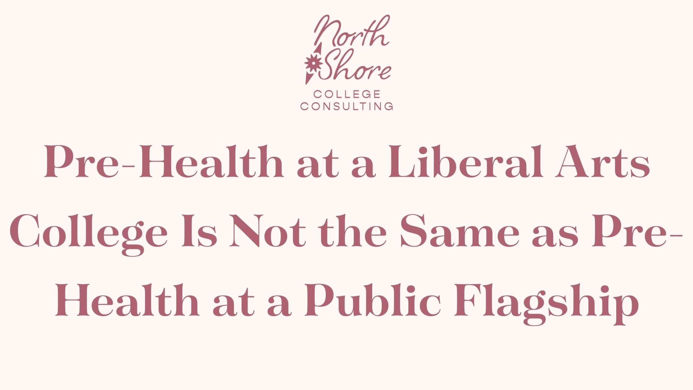Pre-Health at a Liberal Arts College Is Not the Same as Pre-Health at a Public Flagship