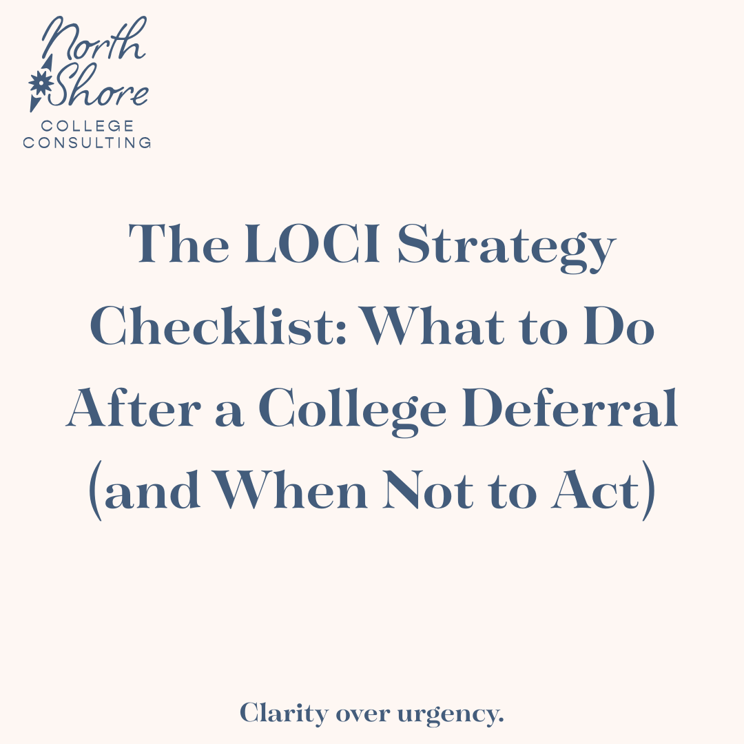 The LOCI Strategy Checklist: What to Do After a College Deferral (and When Not to Act)