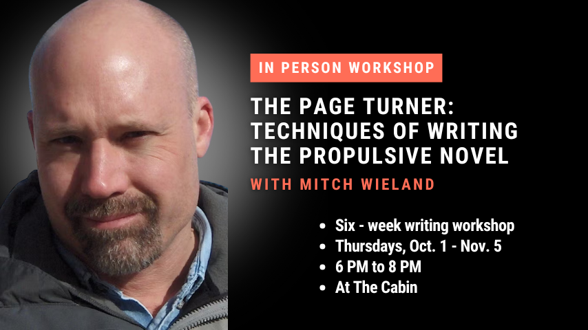 The Page Turner: Techniques of Writing the Propulsive Novel with Mitch Wieland