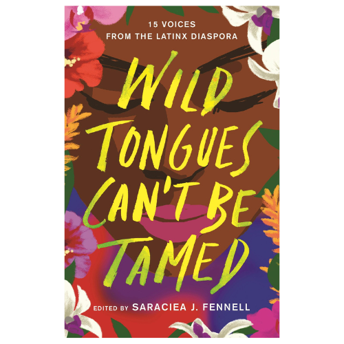 "Wild Tongues Can't Be Tamed" by Saraciea J. Fennell