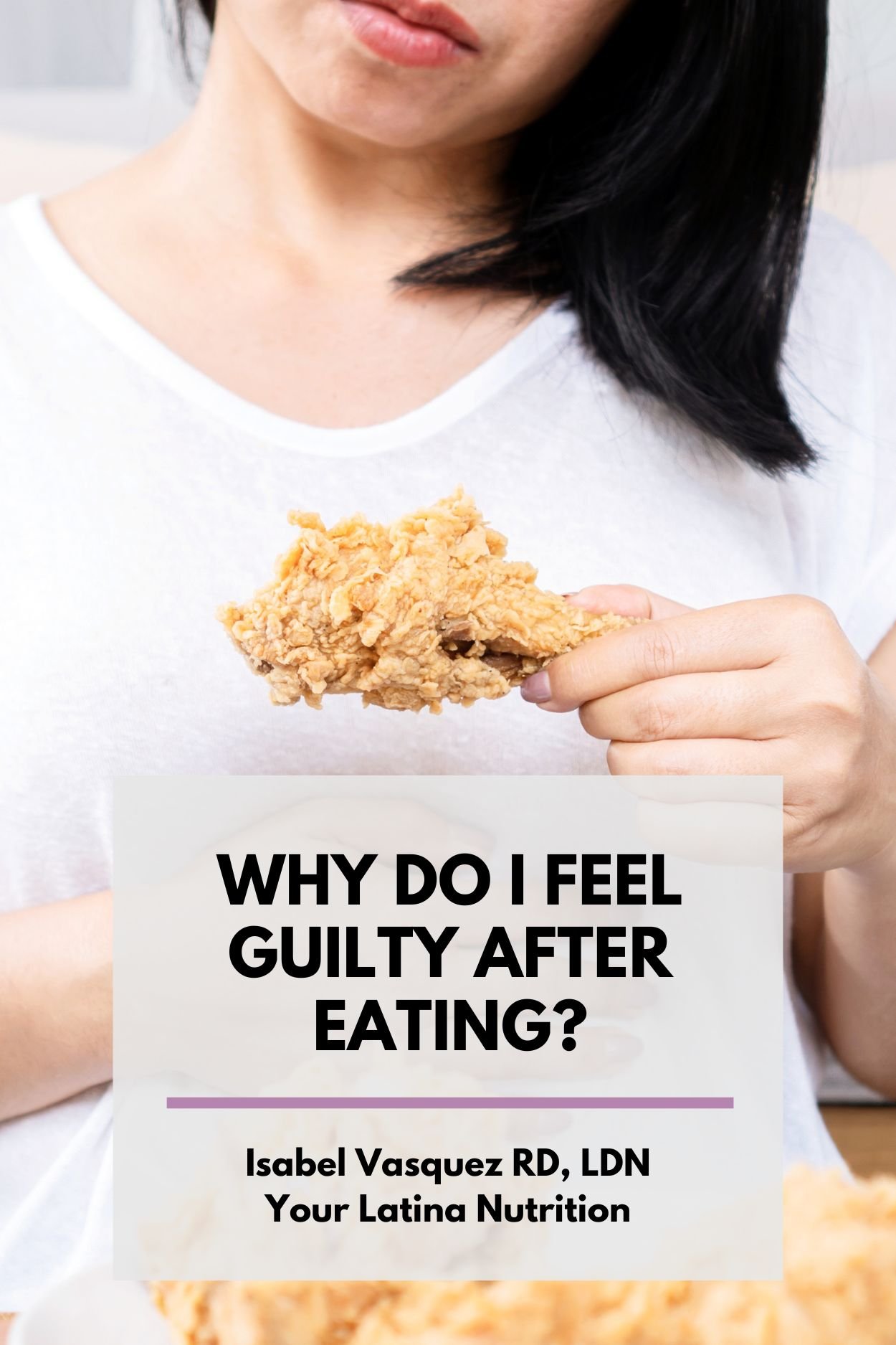Why Do I Feel Guilty After Eating? — Your Latina Nutrition
