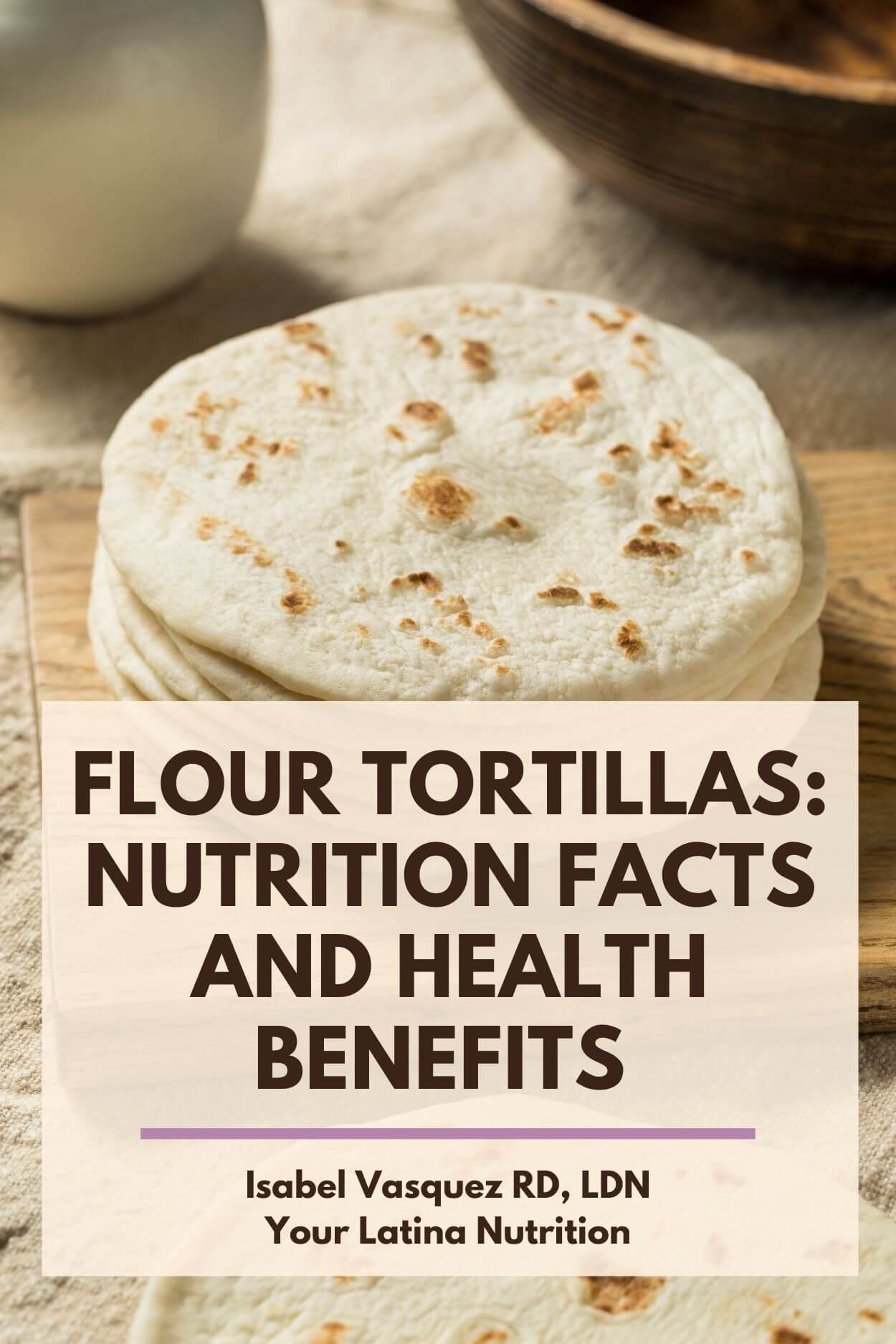 Flour Tortillas Nutrition Facts And Health Benefits Your Latina flour-tortillas-nutrition-facts-and-health-benefits-your-latina