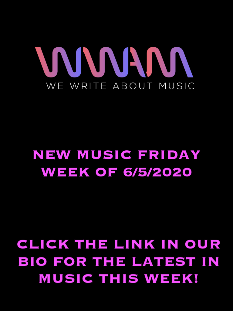 New Music Friday - Week of 6/5/2020