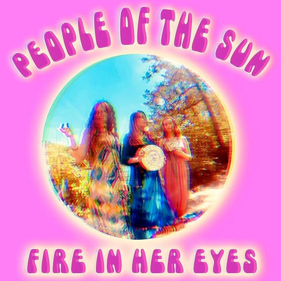 Fire In Her Eyes debut their acoustic psych-pop single, "People of the Sun"
